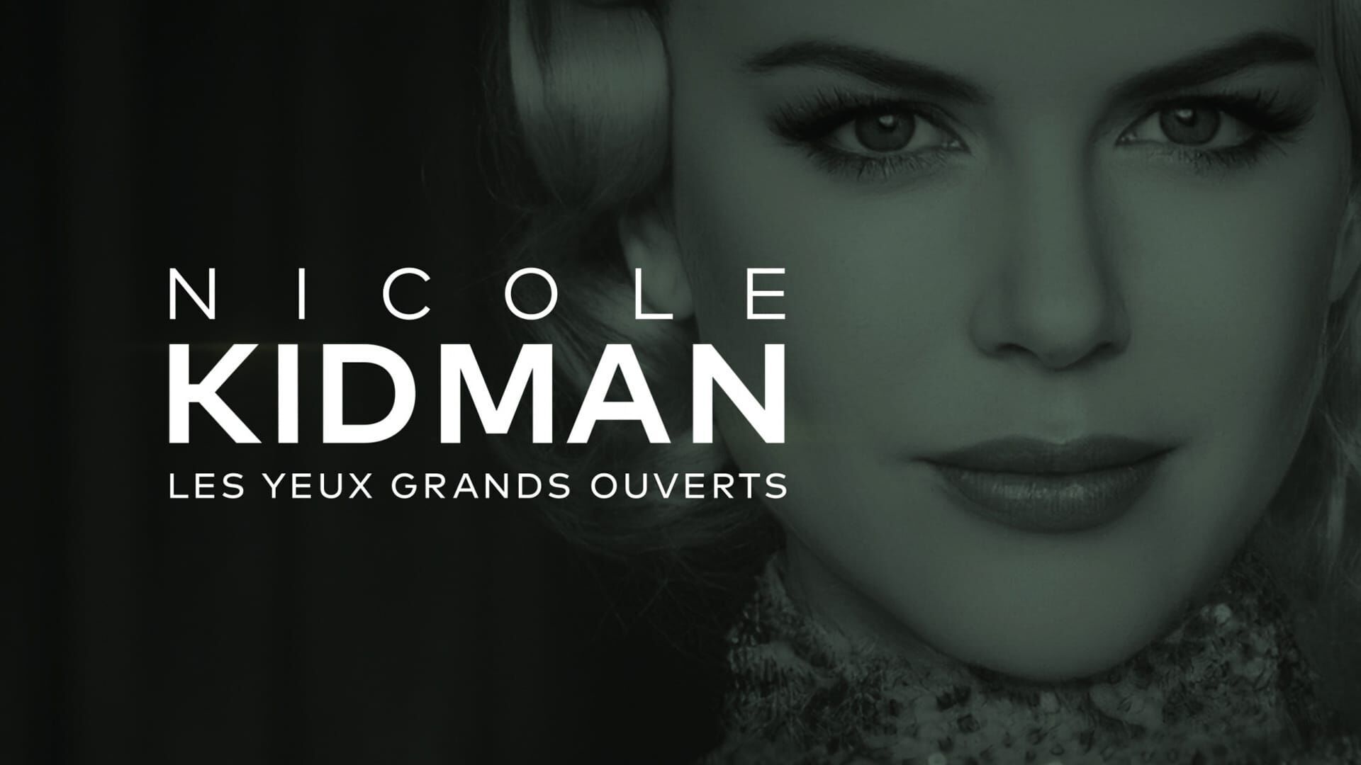 Nicole Kidman, les yeux grand ouverts
