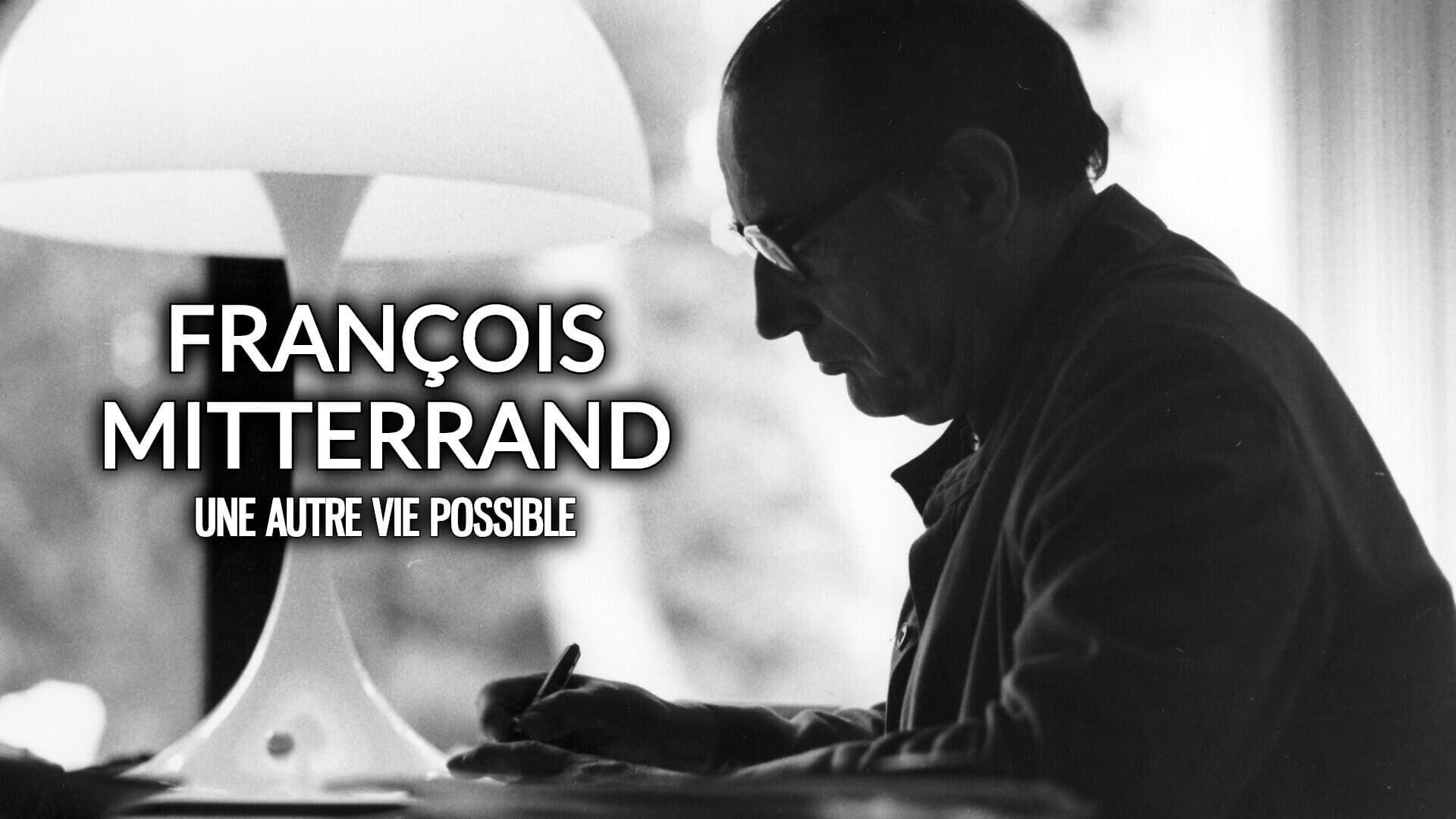 François Mitterrand, une autre vie possible