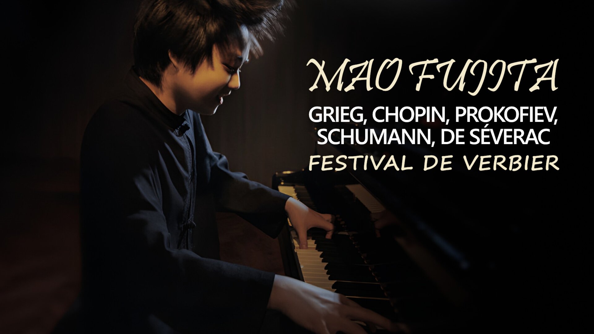 Mao Fujita: Grieg, Chopin, Prokofiev, Schumann, De Séverac - Festival de Verbier