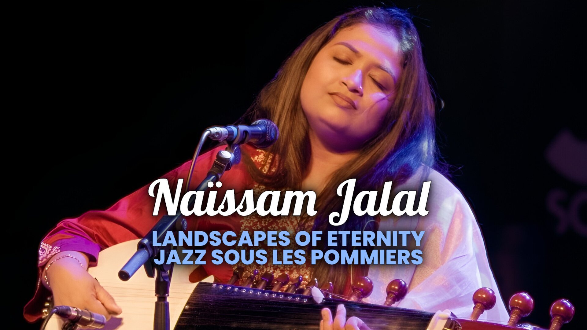 Naïssam Jalal : Landscapes of Eternity - Jazz sous les Pommiers