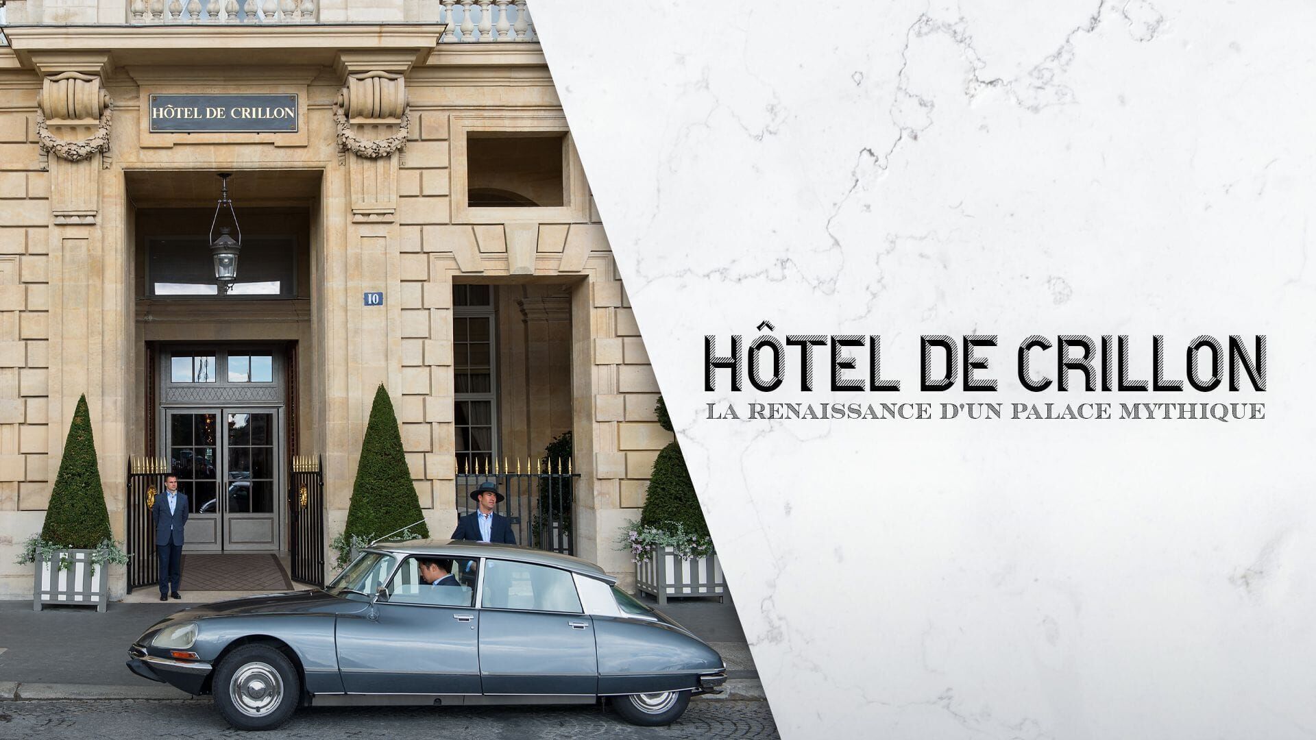 Hôtel de Crillon - La renaissance d'un palace mythique