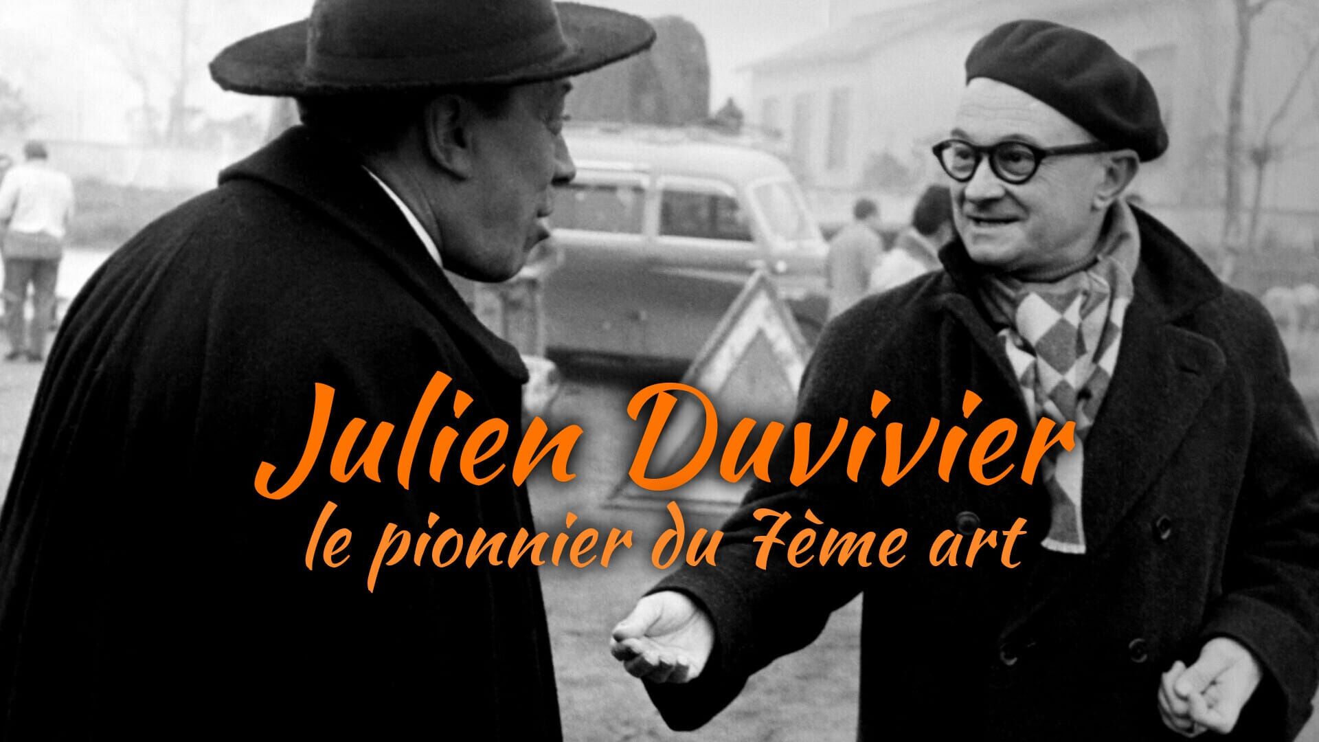 Julien Duvivier, le pionnier du 7ème art