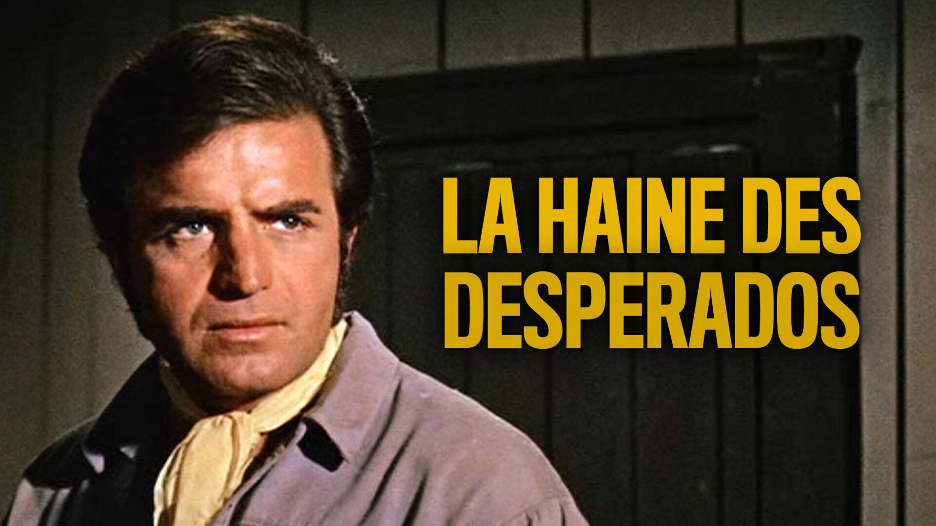 La haine des desperados
