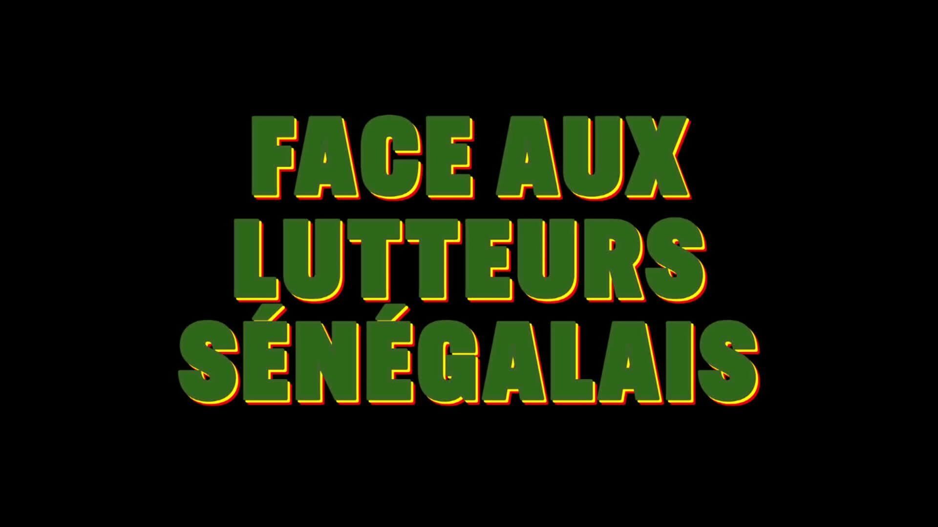 Face aux lutteurs sénégalais