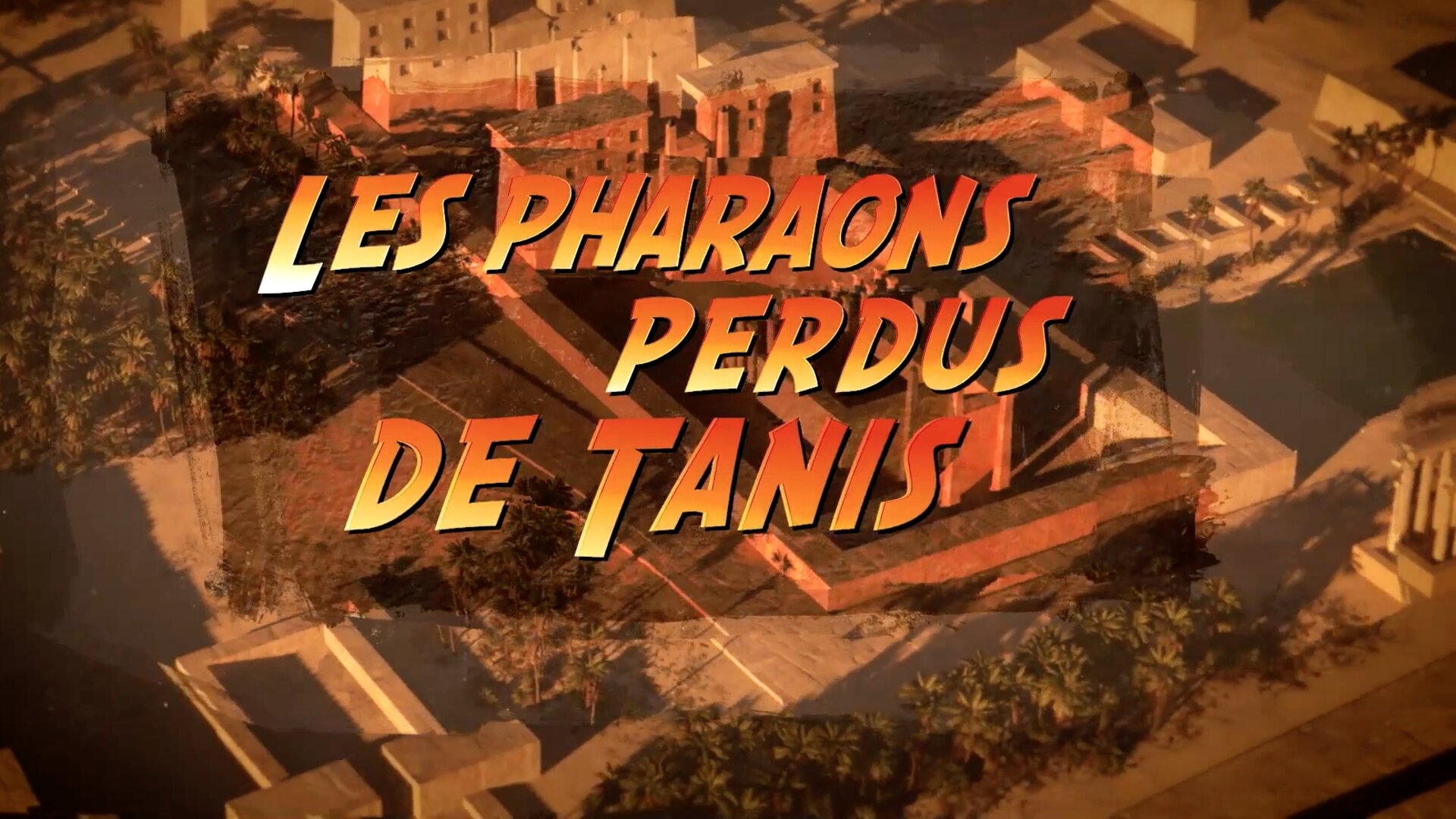 Les pharaons perdus de Tanis