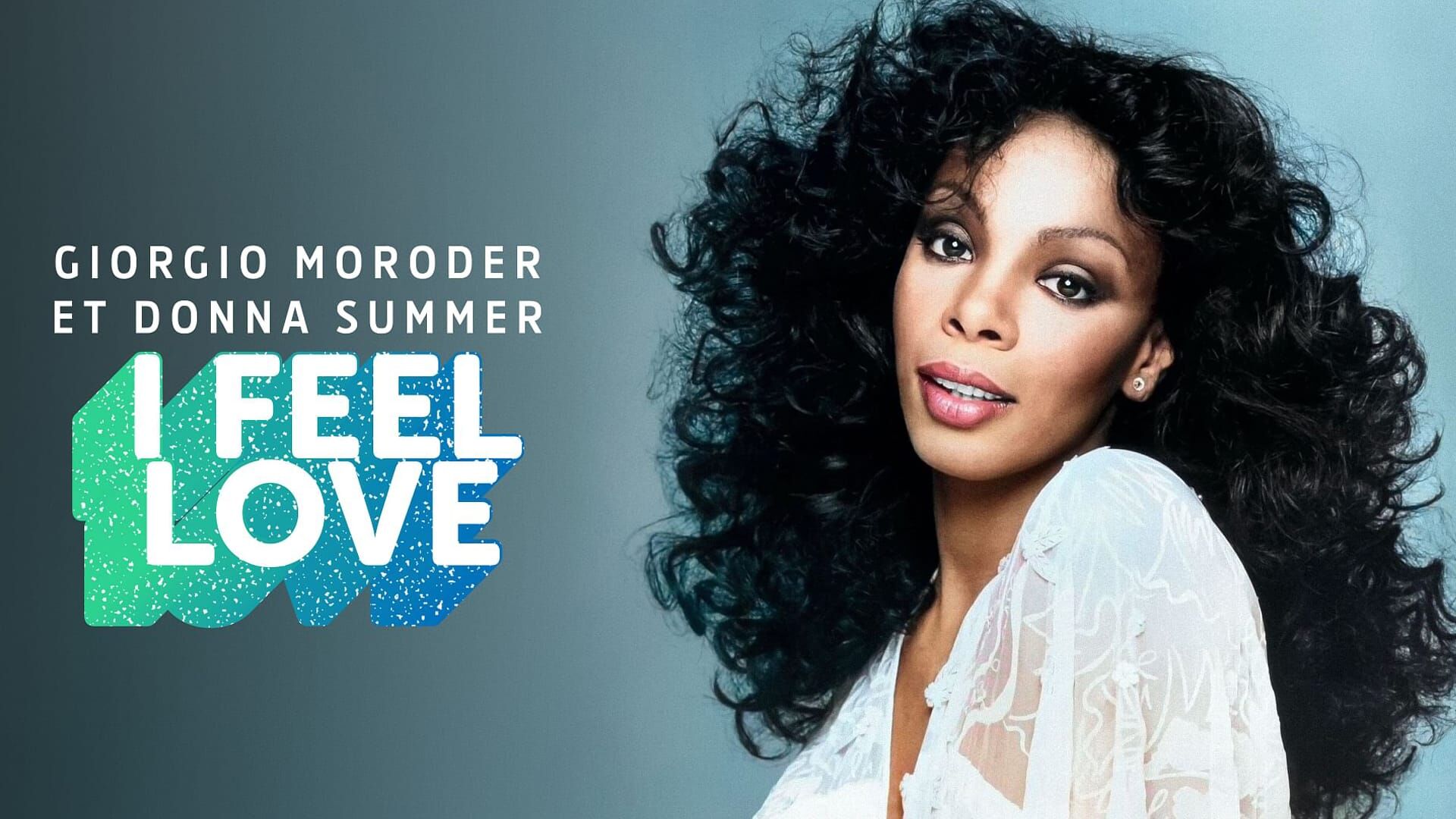 Giorgio Moroder & Donna Summer : "I Feel Love"