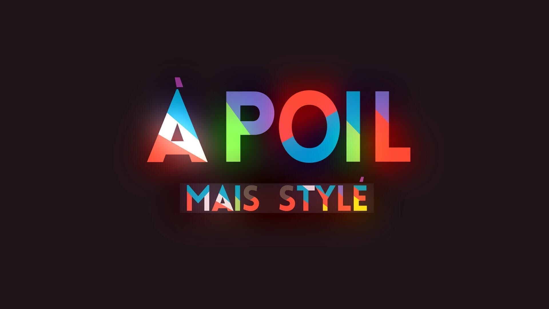 A poil... mais stylé