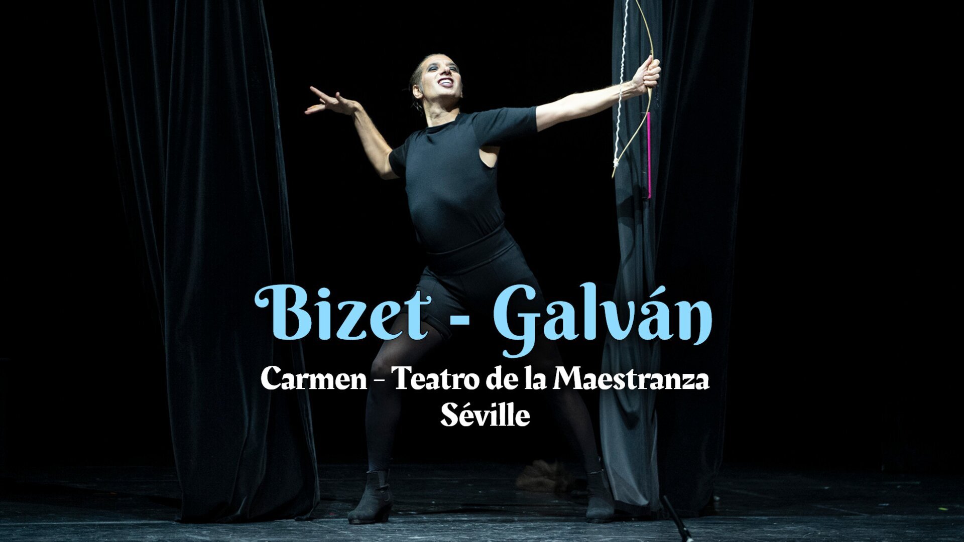 Bizet - Galván : Carmen - Teatro de la Maestranza, Séville