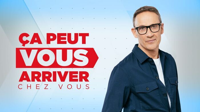 Ça peut vous arriver chez vous