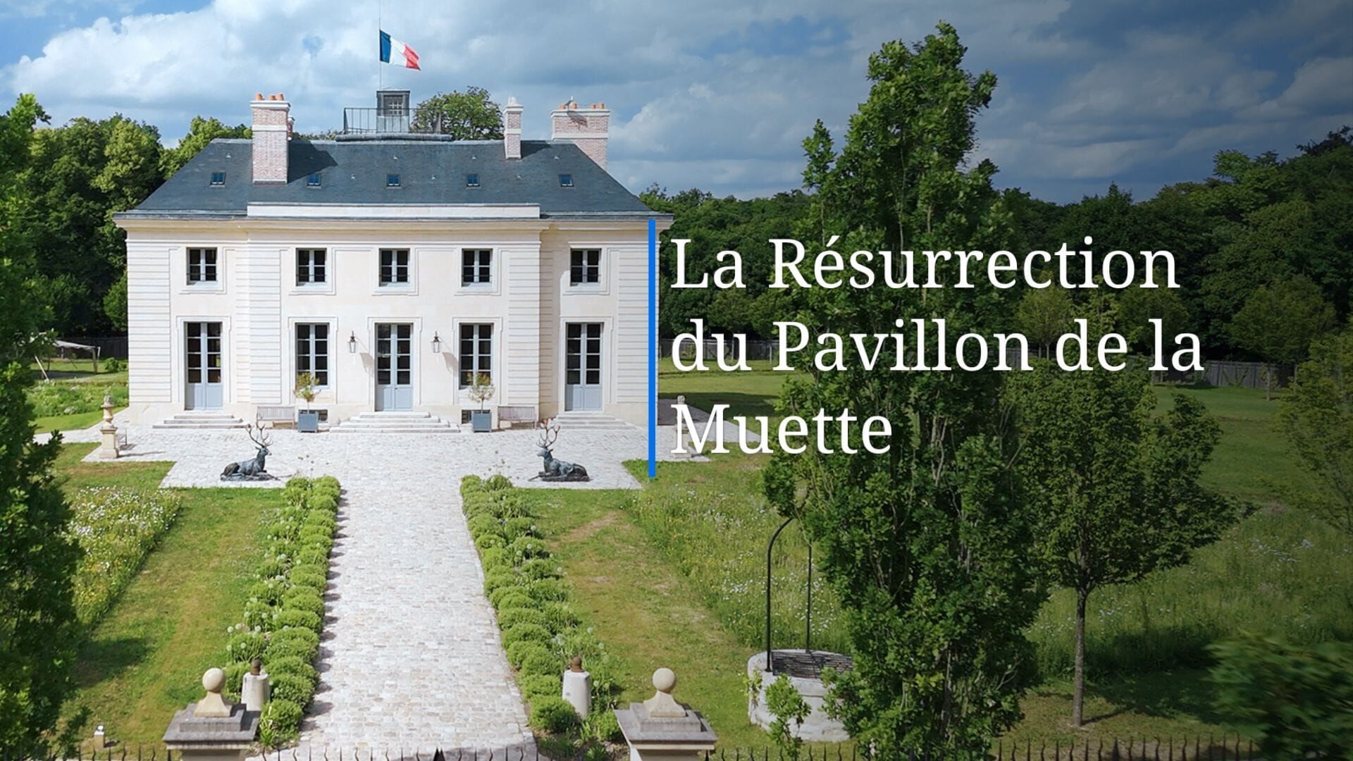 La Résurrection du Pavillon de la Muette