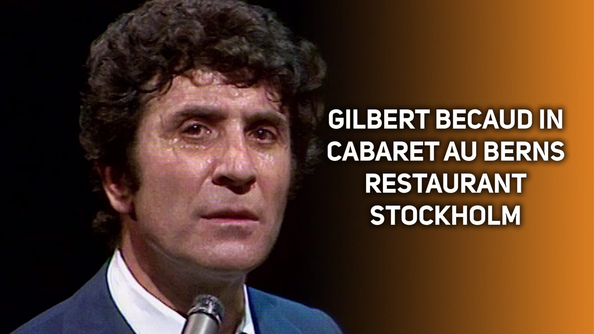 Gilbert Bécaud in cabaret au Berns Restaurant Stockholm