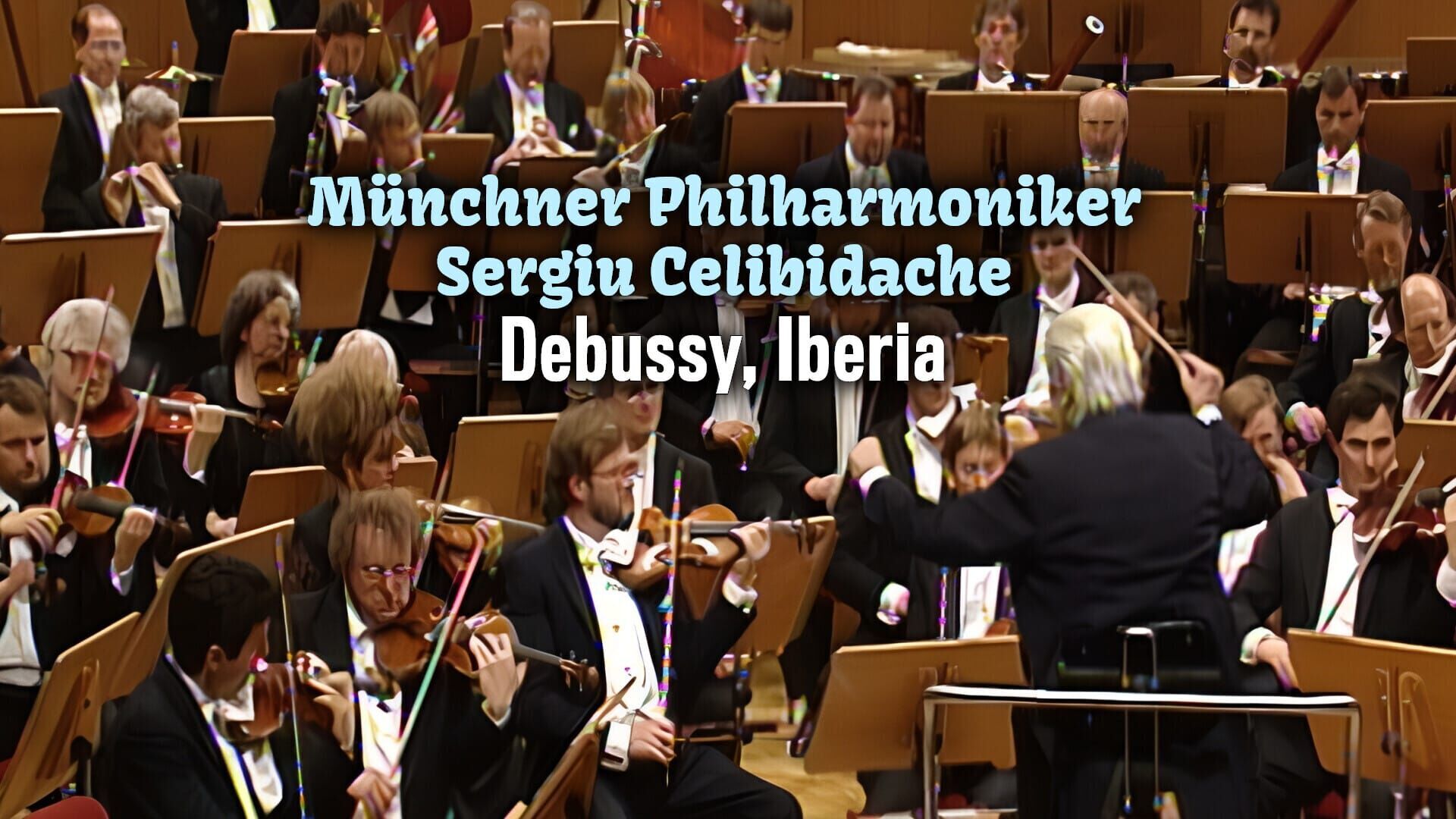 Münchner Philharmoniker, Sergiu Celibidache : Debussy, Iberia