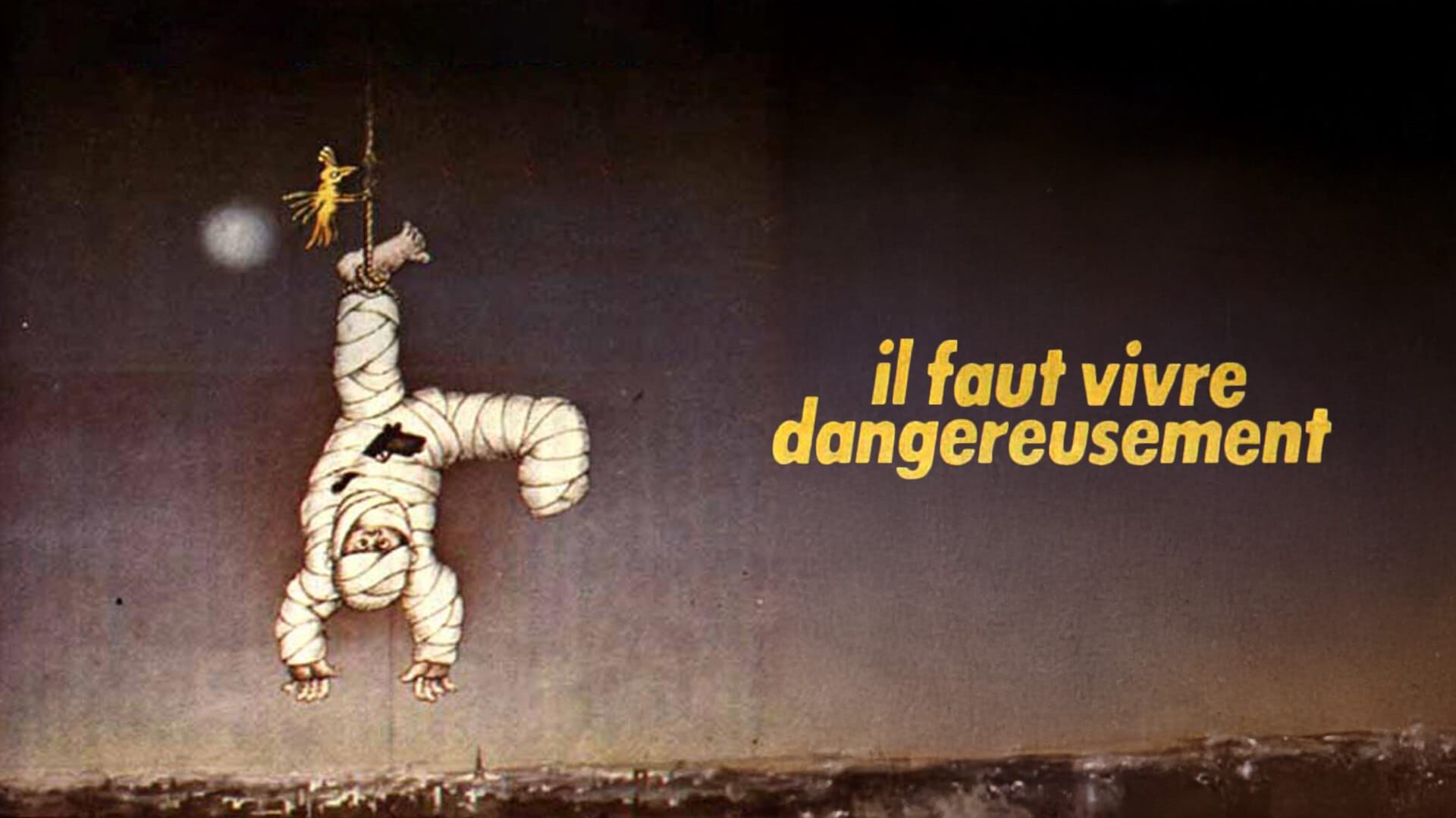 Il faut vivre dangereusement