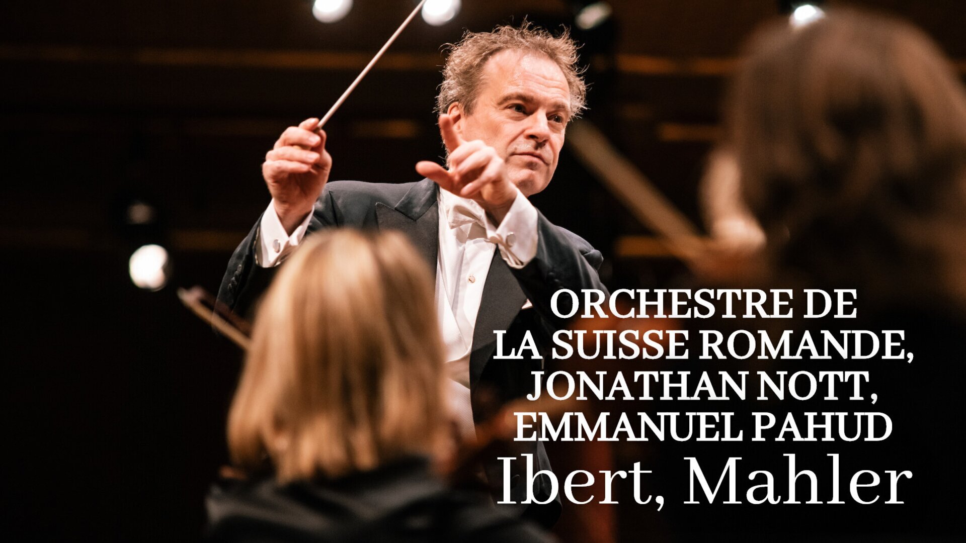 Orchestre de la Suisse Romande, Jonathan Nott : Mahler