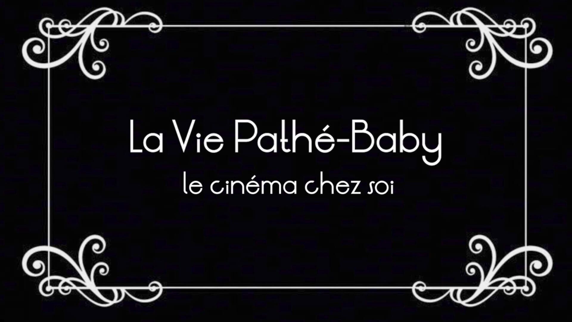 La vie Pathé-Baby ou l'invention du cinéma chez soi