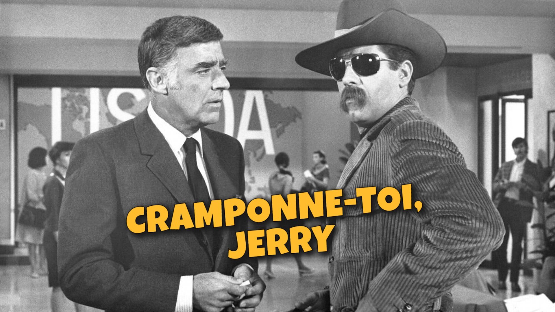 Cramponne-toi, Jerry