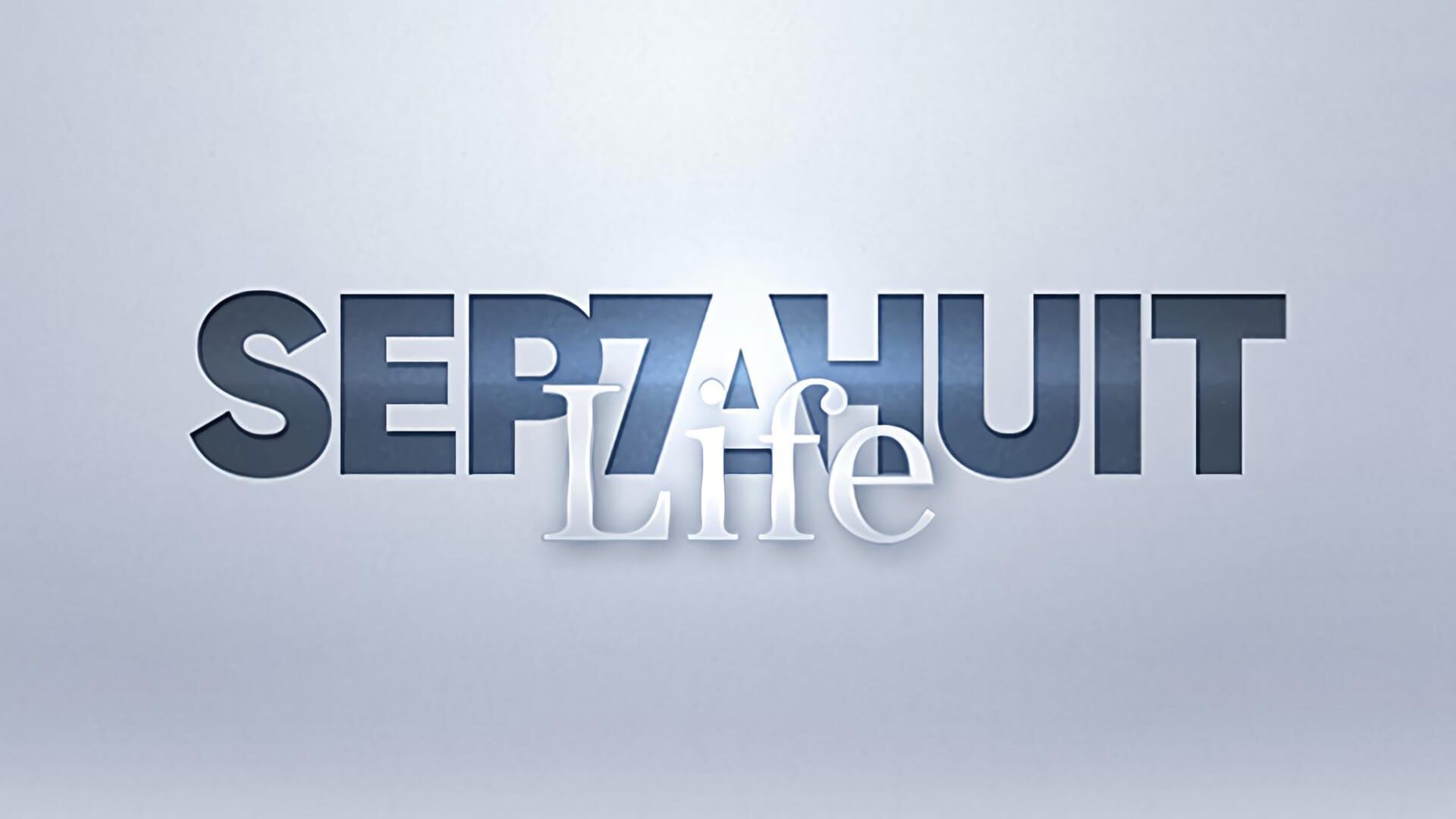 Sept à huit Life