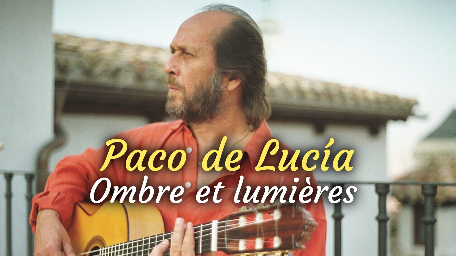 Paco de Lucía : Ombre et lumières