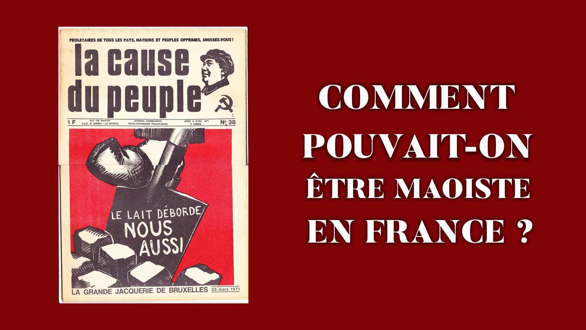 Comment pouvait-on être maoïste en France ?