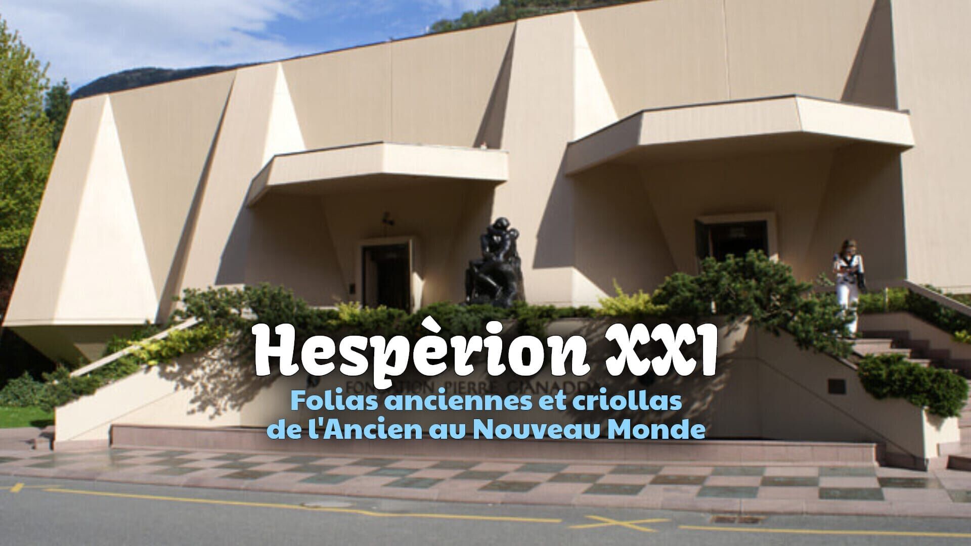 Hespèrion XXI : Folias anciennes et criollas de l'Ancien au Nouveau Monde