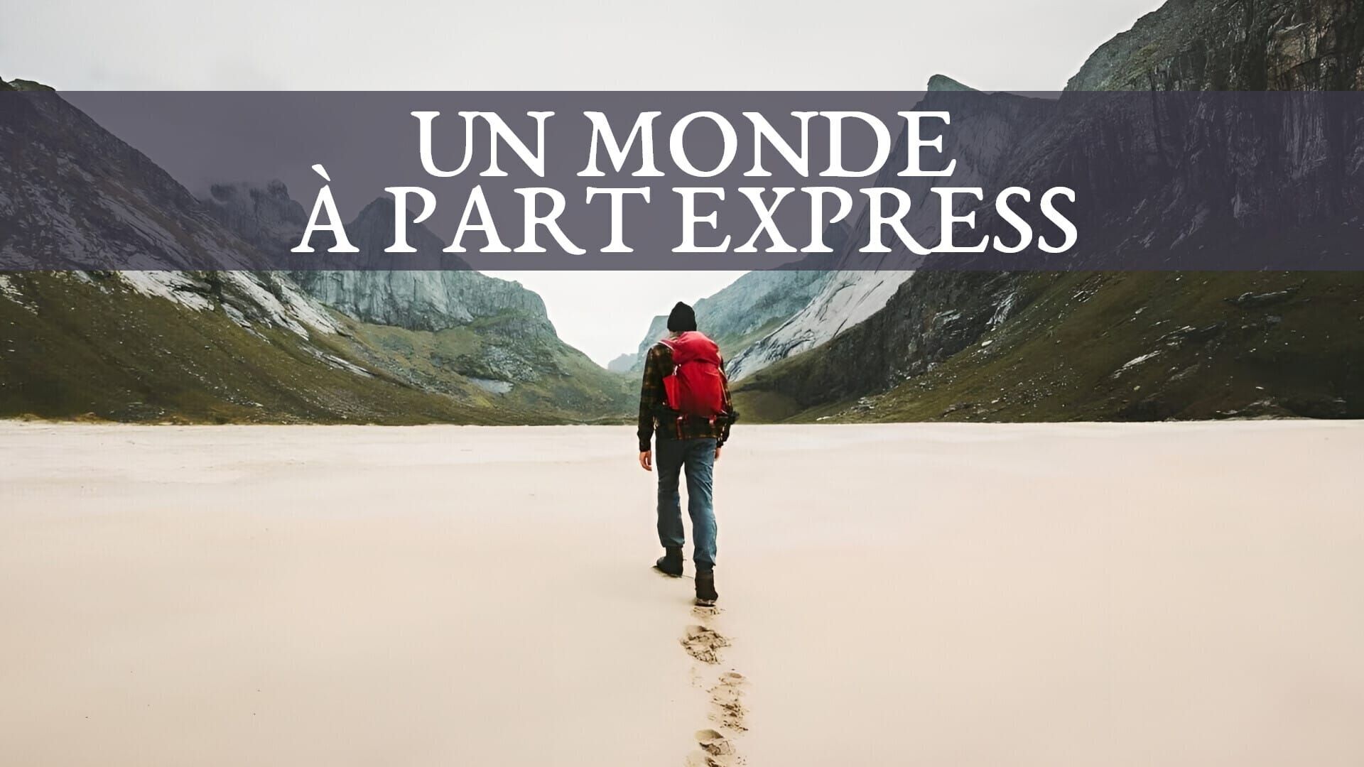Un monde à part express