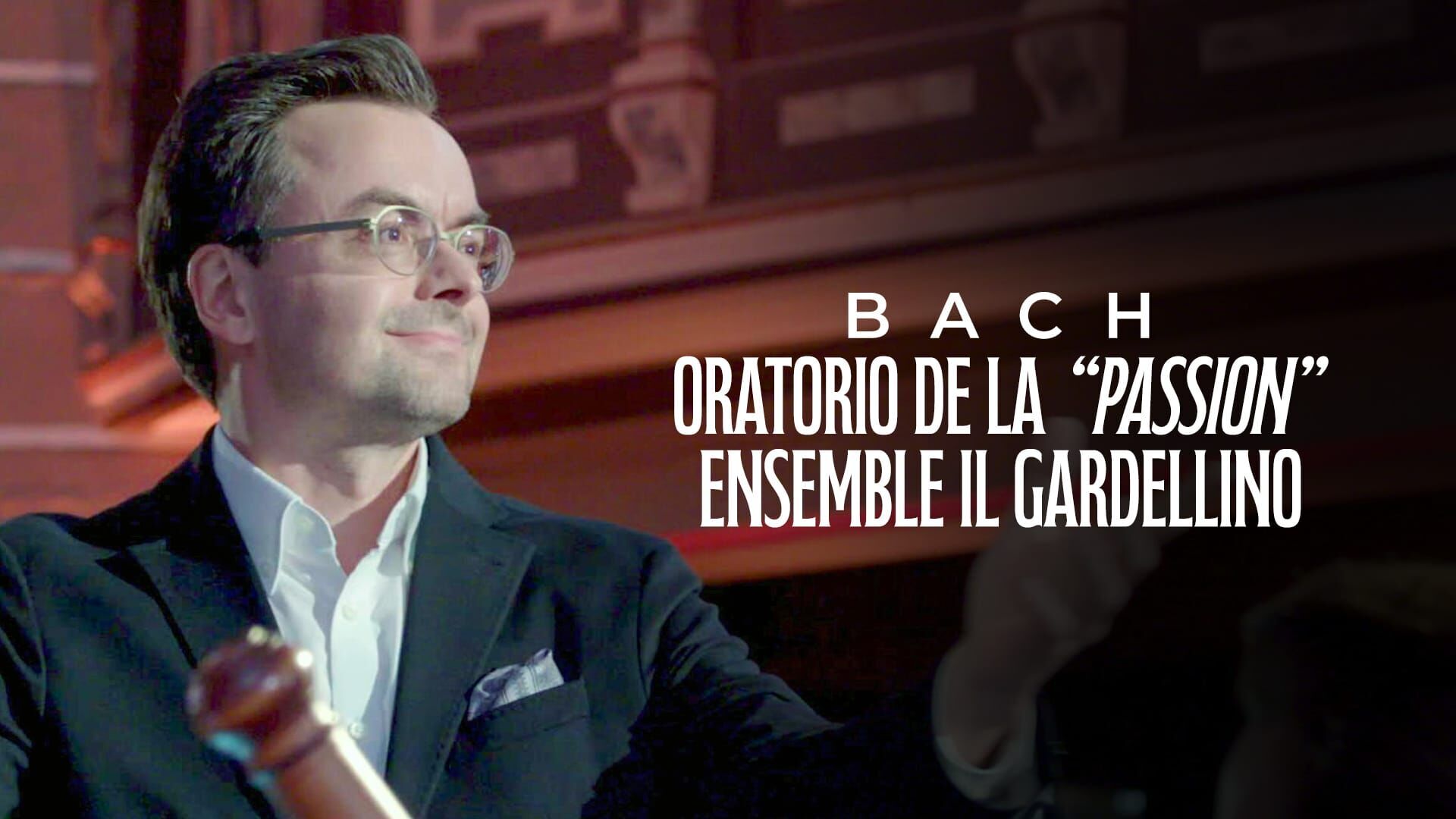 Bach : oratorio de la "Passion", Ensemble Il Gardellino