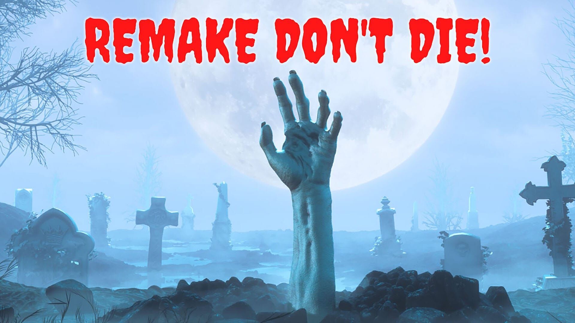 Remake Don't Die