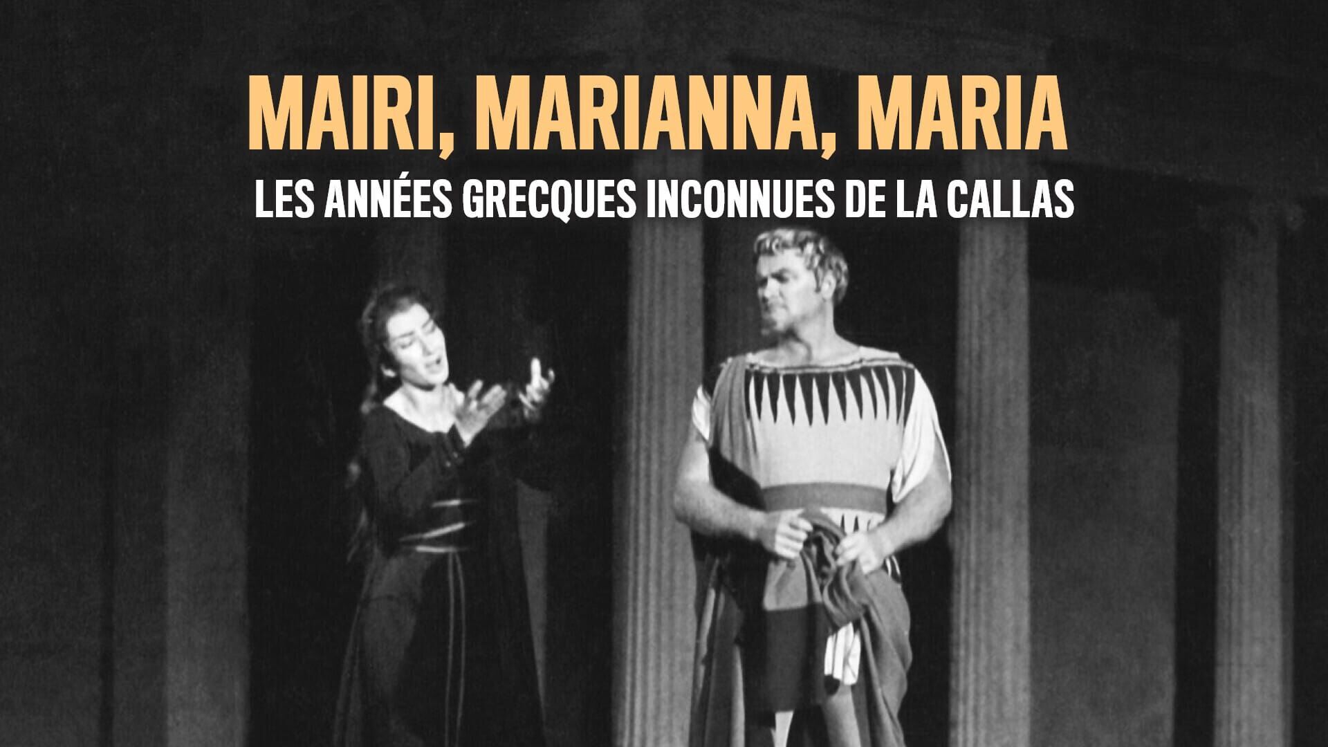 Mairi, Marianna, Maria : les années grecques inconnues de La Callas