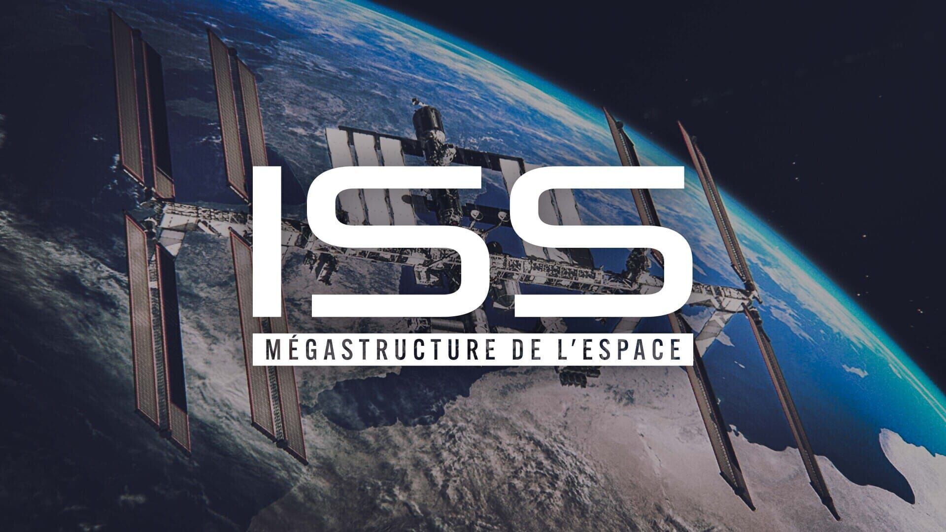 ISS, mégastructure de l'espace