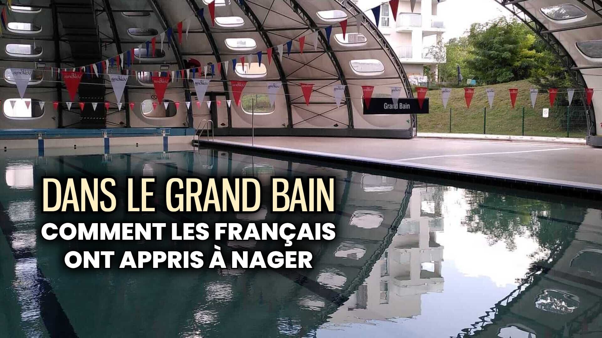 Dans le grand bain : comment les Français ont appris à nager