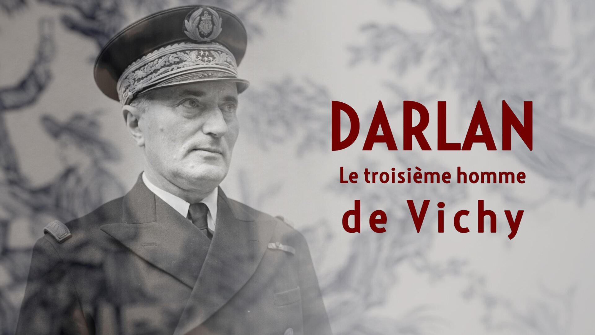 Darlan, le troisième homme de Vichy