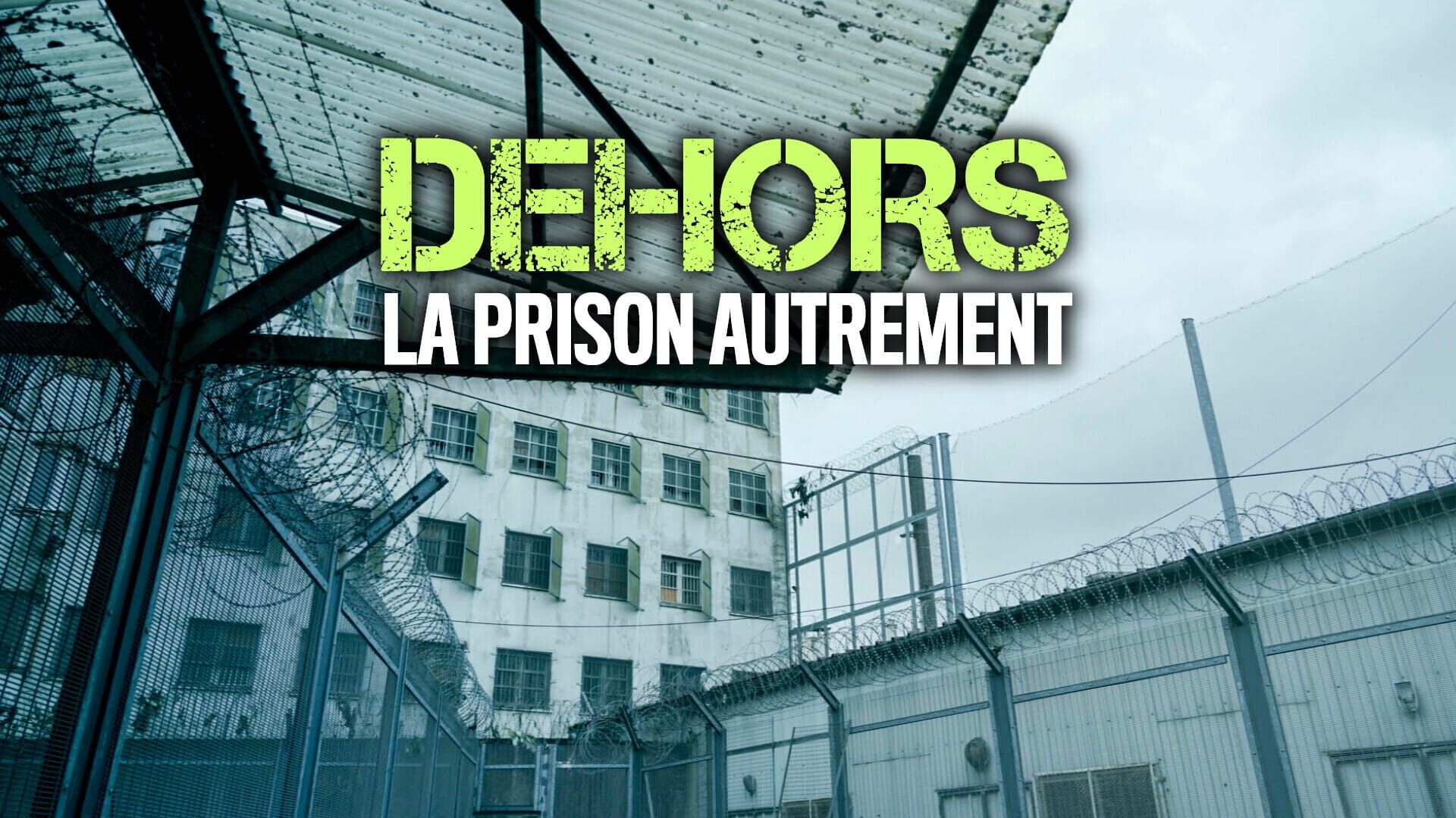 Dehors : La prison autrement
