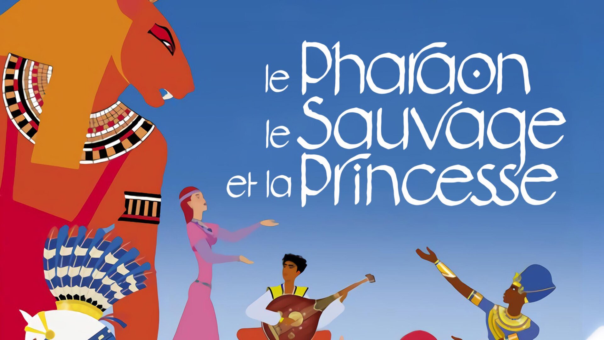 Le pharaon, le sauvage et la princesse
