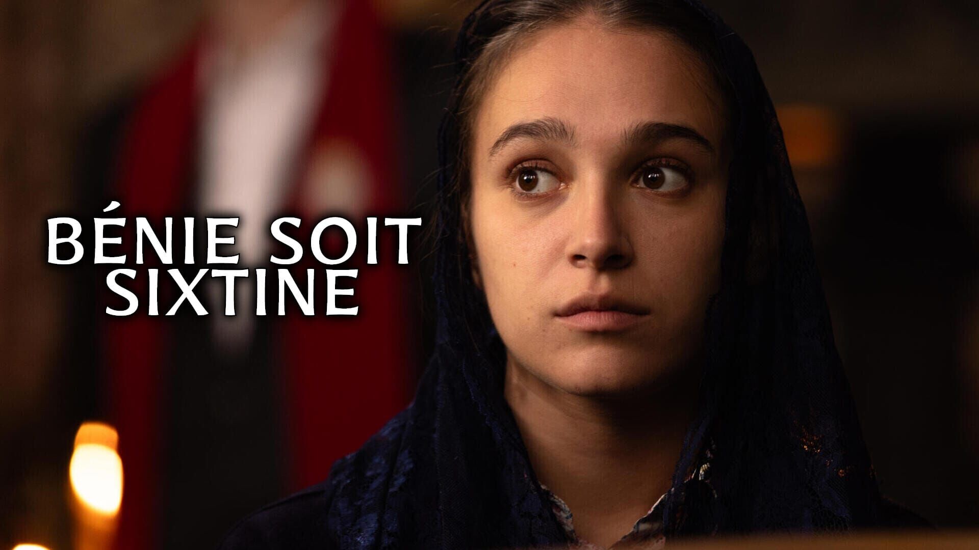 Bénie soit Sixtine