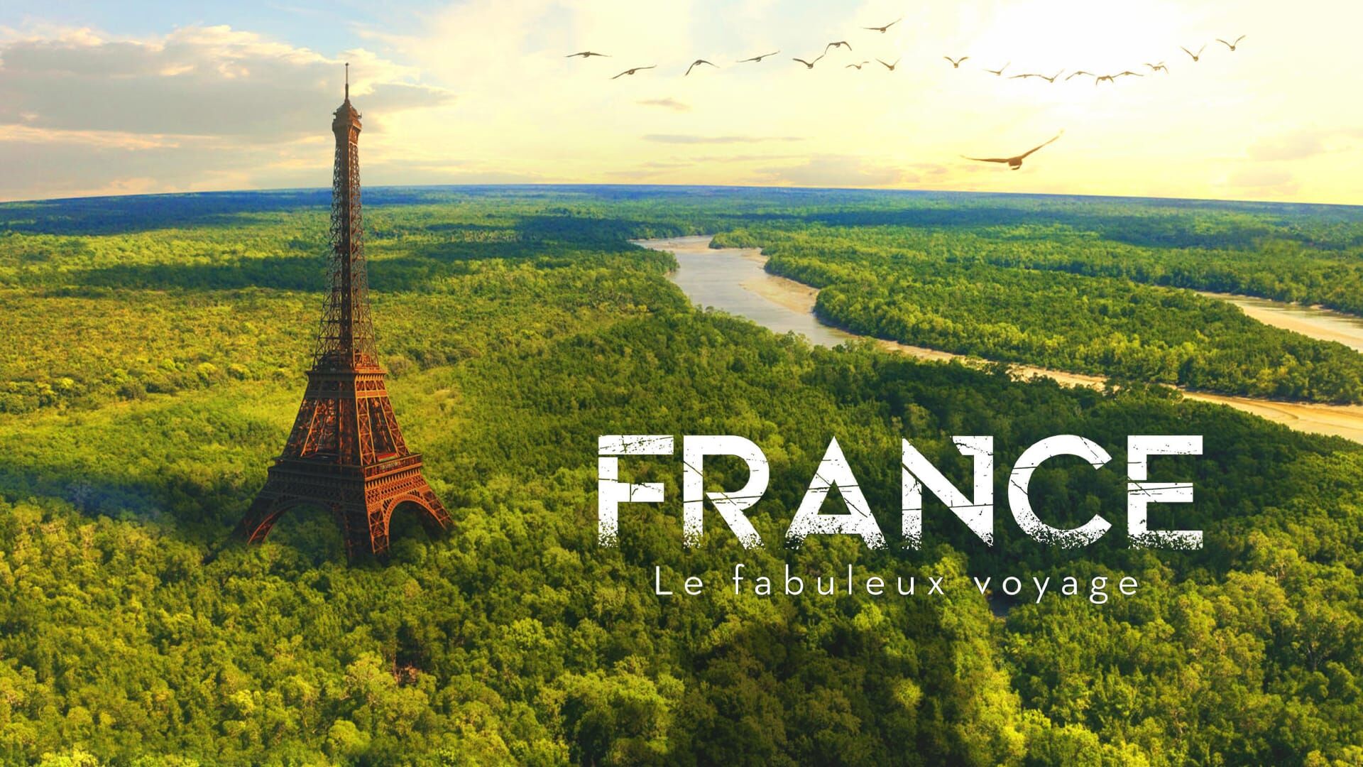 France, le fabuleux voyage
