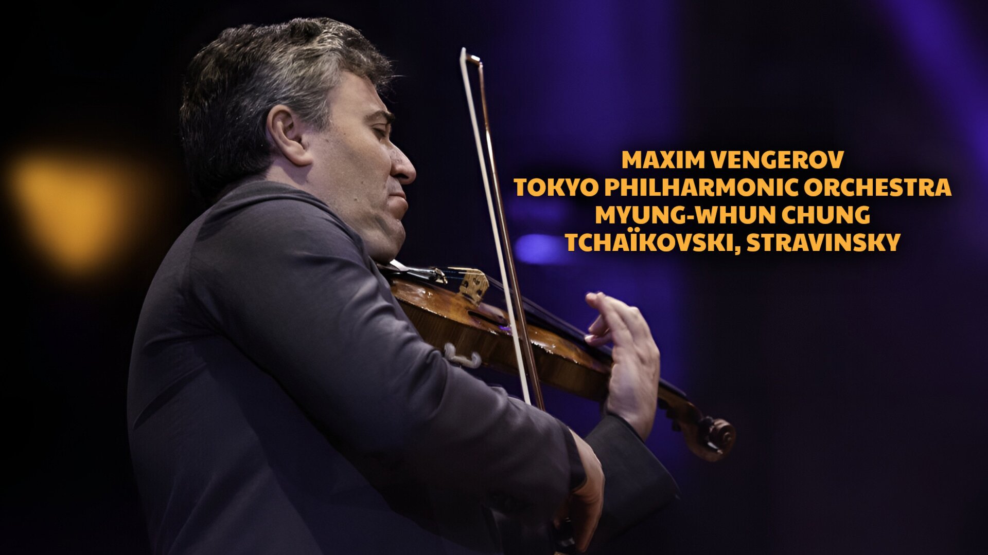 Maxim Vengerov, Tokyo Philharmonic Orchestra, Myung-Whun Chung : Tchaïkovski, Stravinsky