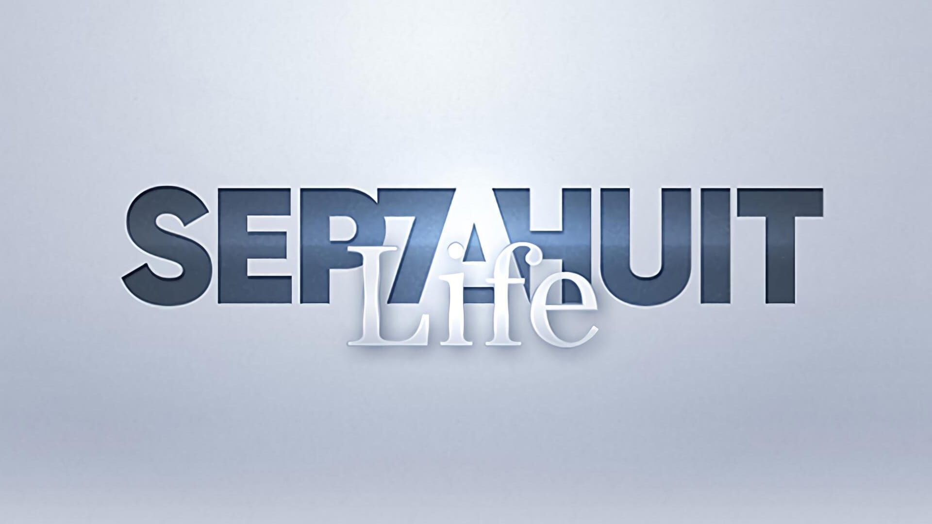 Sept à huit Life