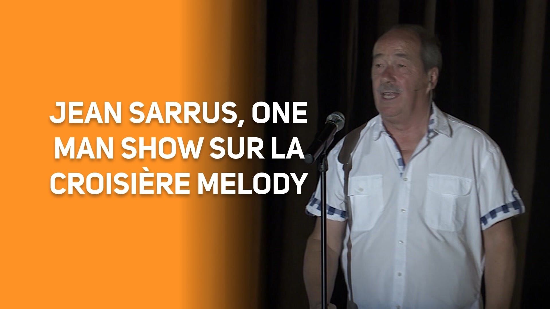 Jean Sarrus One Man Show sur la croisière Melody
