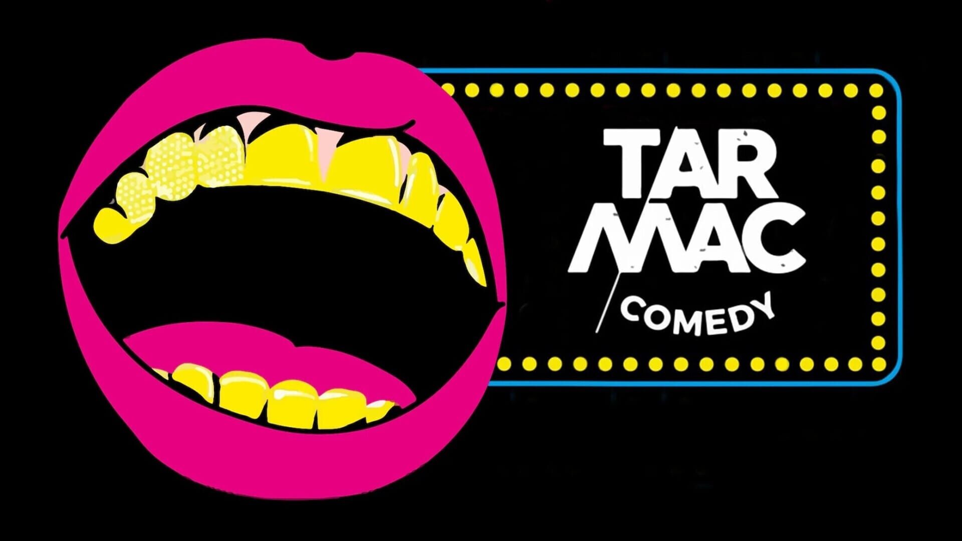 Tarmac Comedy
