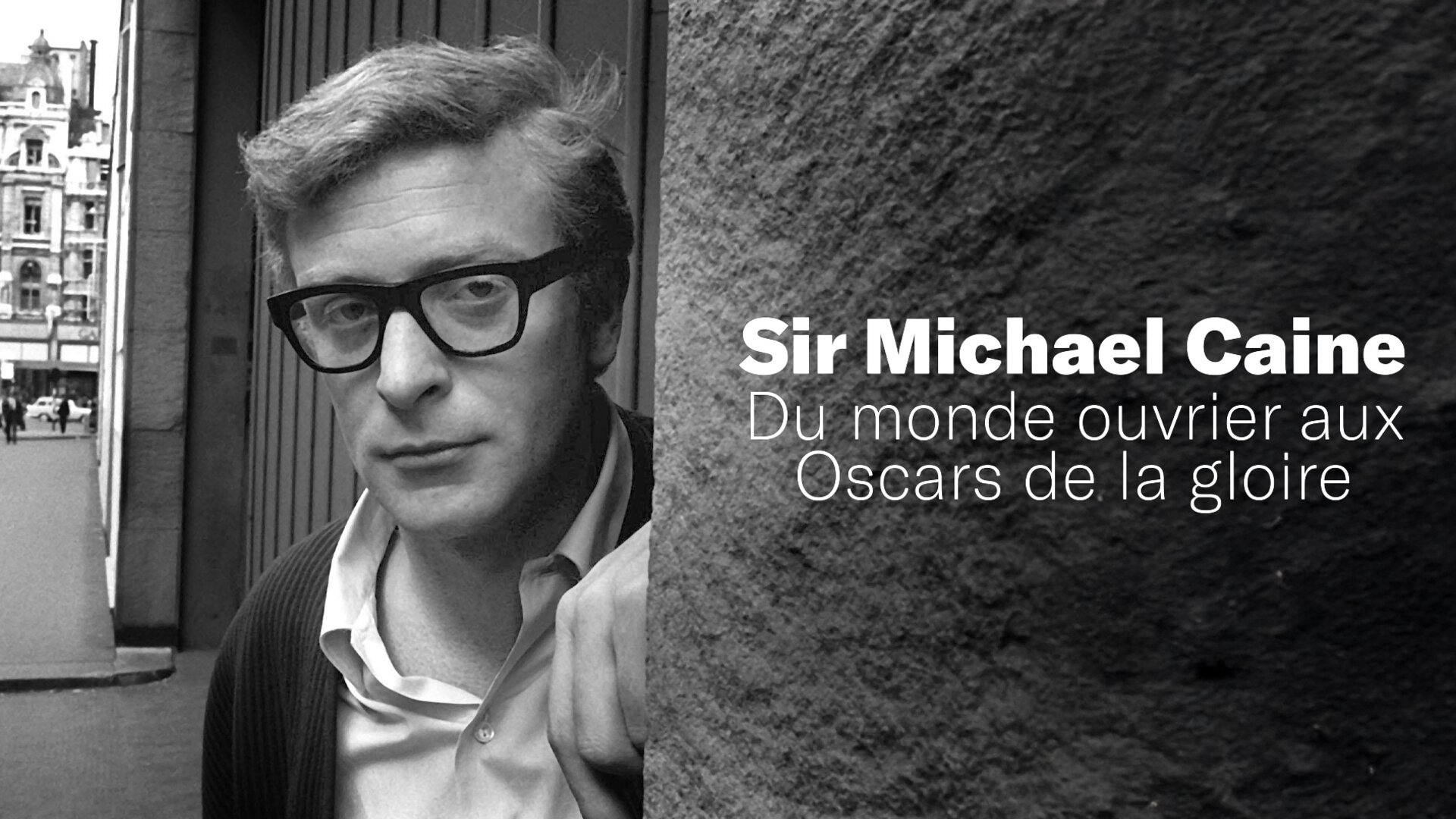 Sir Michael Caine : Du monde ouvrier aux Oscars de la gloire