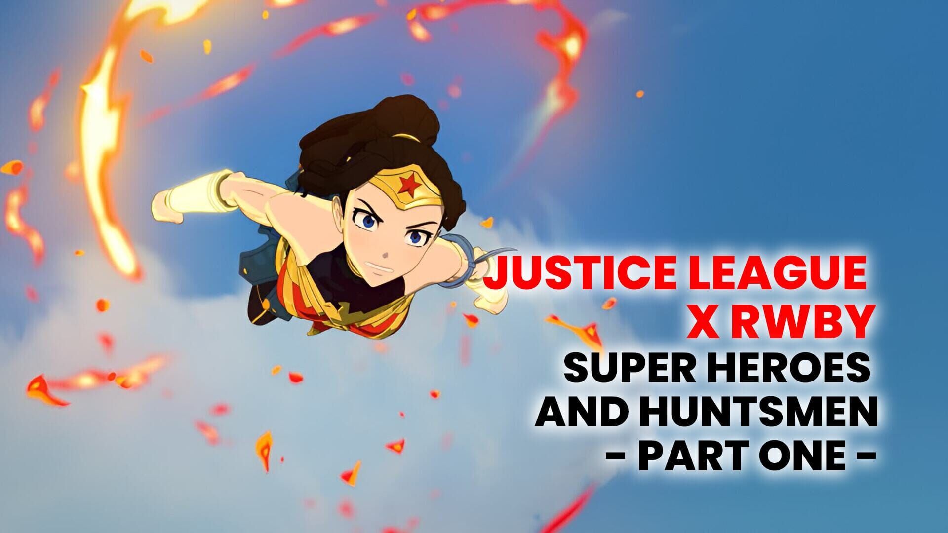Justice League x RWBY: Super Heroes and Huntsmen Part One