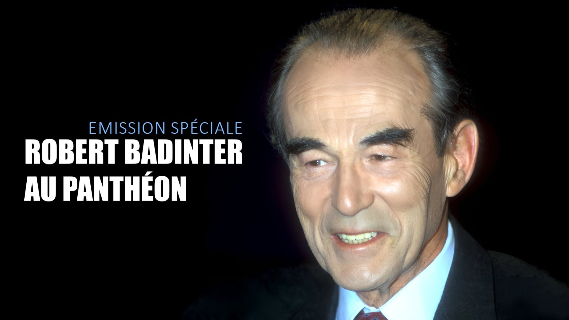 Emission spéciale : Robert Badinter au Panthéon