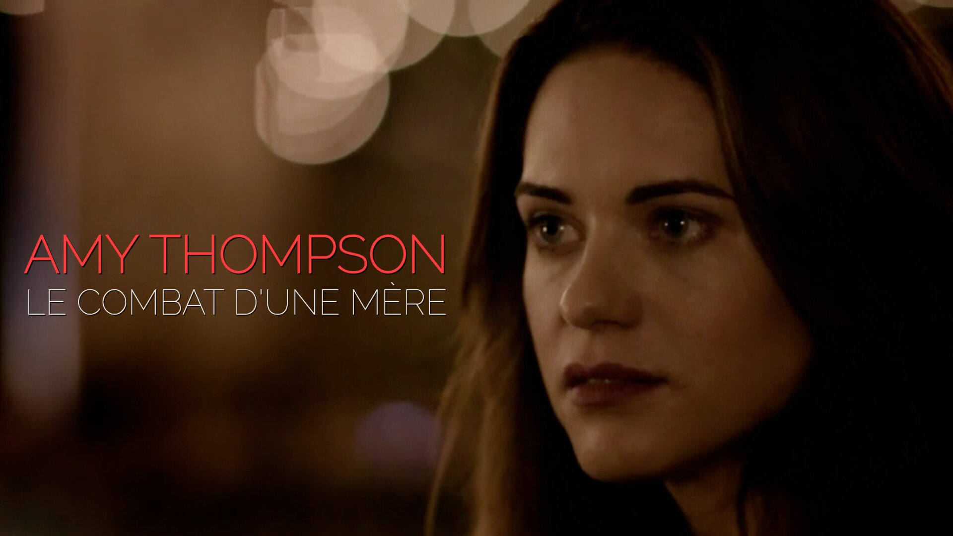 Amy Thompson, le combat d'une mère