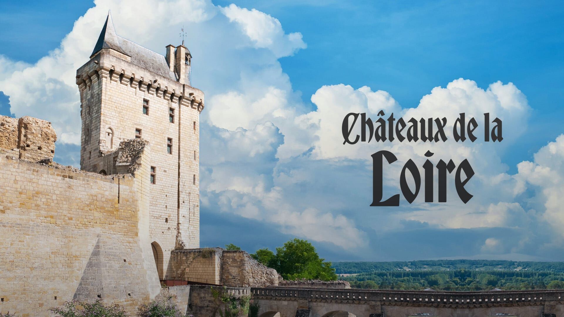 Châteaux et forteresse au pays de Chinon