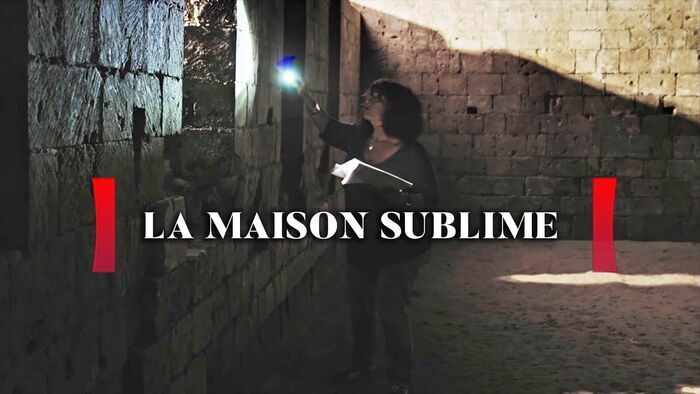 La maison sublime, à la recherche d'une Atlantide perdue