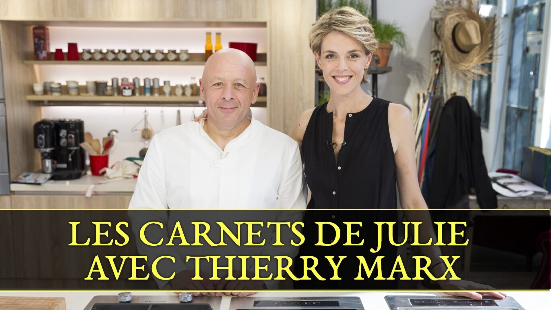 Les carnets de Julie avec Thierry Marx