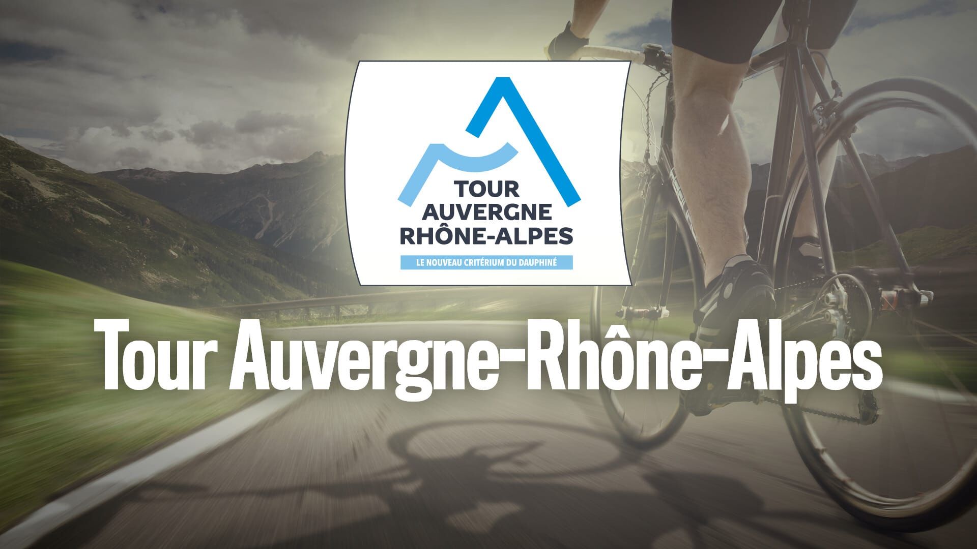 Cyclisme : Tour Auvergne-Rhône-Alpes