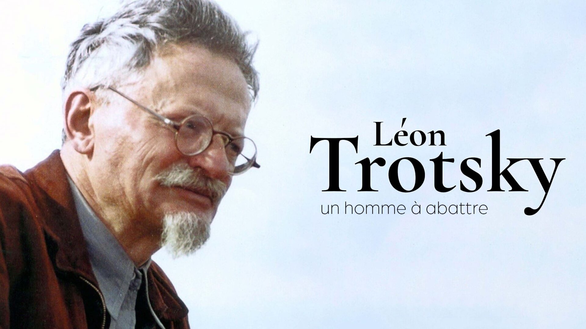 Léon Trotsky, un homme à abattre