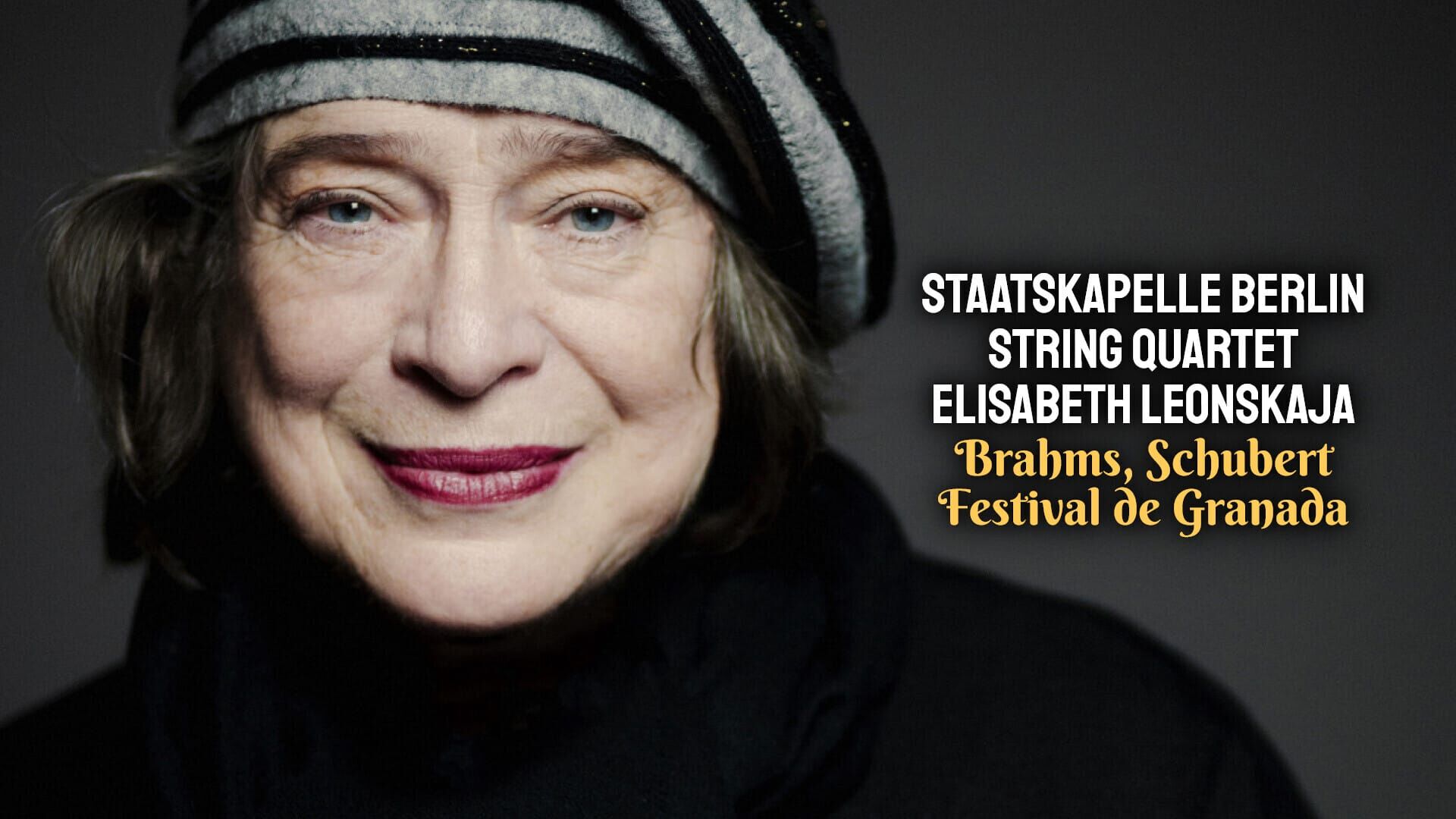 Staatskapelle Berlin String Quartet, Elisabeth Leonskaja: Brahms, Schubert : Festival de Granada