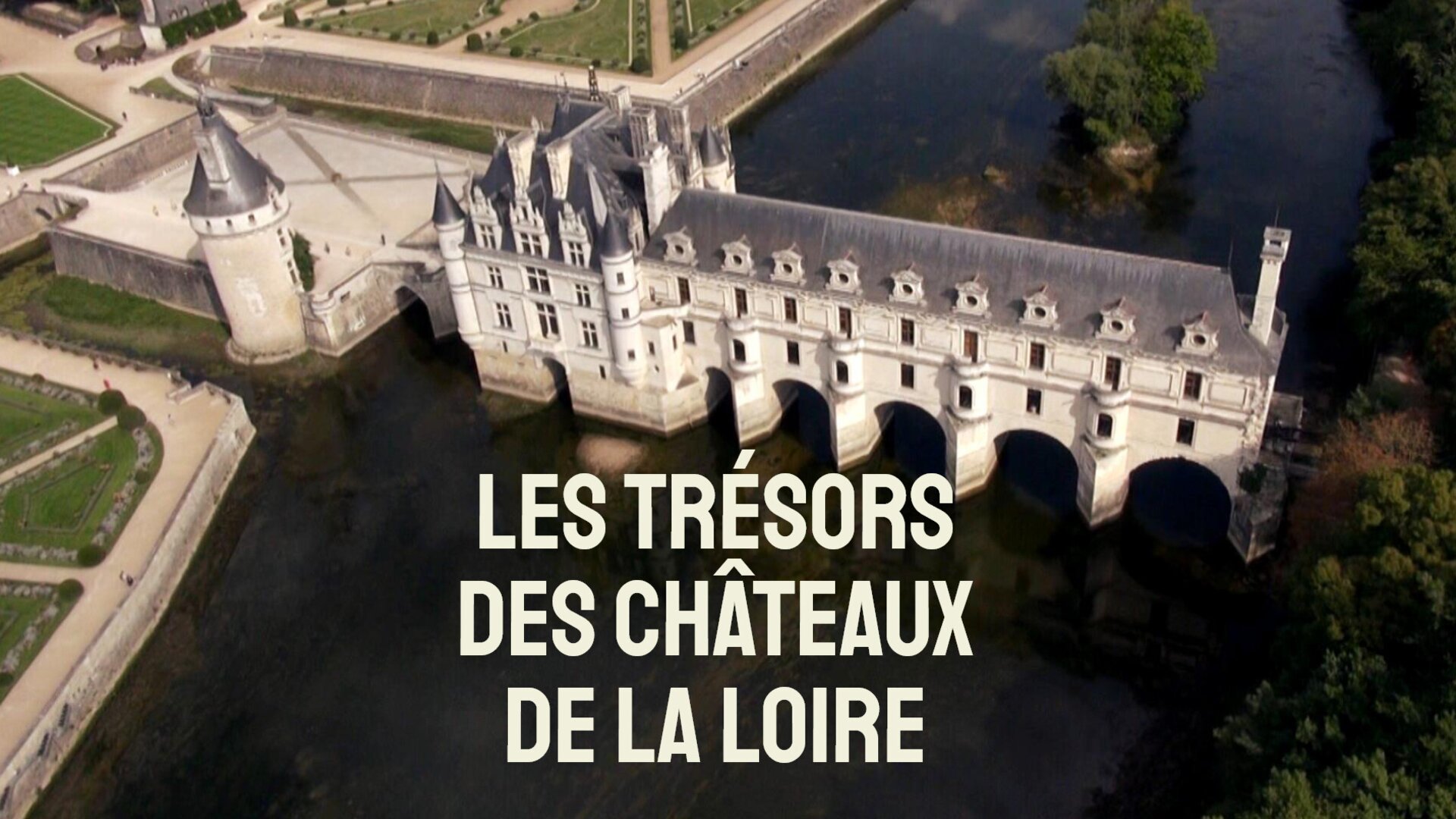 Les trésors des châteaux de la Loire